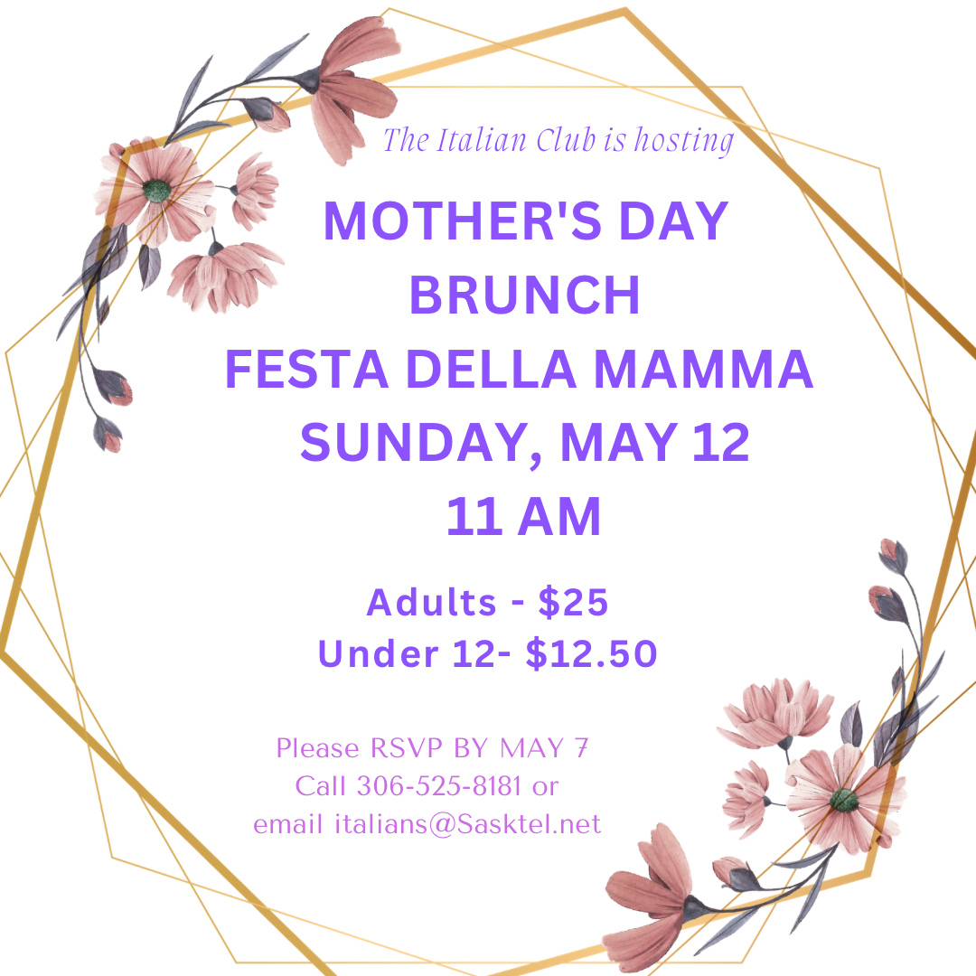 Mothers Day Brunch 2024 at the Italian Club in Regina.